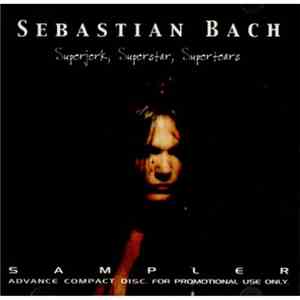 Sebastian Bach - Superjerk, Superstar, Supertears