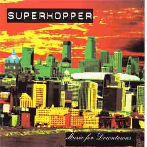 Superhopper - Music for Downtowns