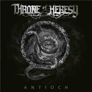 Throne Of Heresy - Antioch