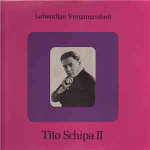 Tito Schipa - Lebendige Vergangenheit - Tito Schipa II