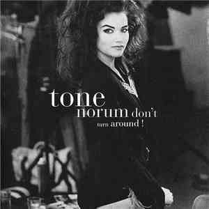Tone Norum - Don't Turn Around !