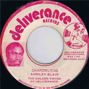 Ainsley Blair, The Golden Voices Of Deliverance - Chandeliers / Christ Is C ...