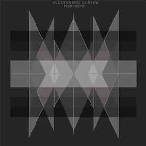Alessandro Cortini And Merzbow - Alessandro Cortini And Merzbow