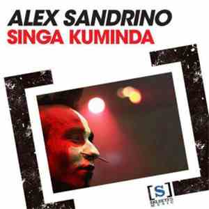 Alex Sandrino - Singa Kuminda