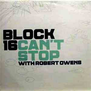 Block 16 With Robert Owens - Can't Stop