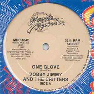 Bobby Jimmy And The Critters - One Glove / He's A Felon