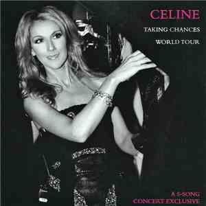 Celine Dion - Celine: Taking Chances World Tour - A 5-Song Concert Exclusiv ...