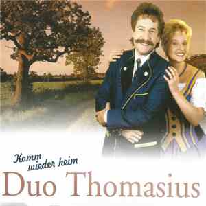 Duo Thomasius - Komm Wieder Heim