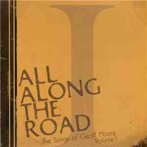 Geoff Moore - All Along The Road - The Songs Of Geoff Moore Volume I