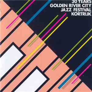 Golden River City Jazz Band - 30 Years Golden River City Jazz Festival Kort ...