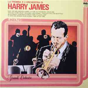 Harry James - La Tromba E L'Orchestra Di Harry James
