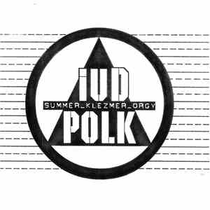 iUD Polk - Summer Klezmer Orgy