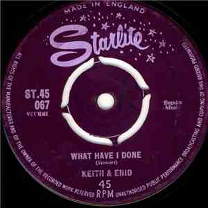 Keith & Enid - What Have I Done