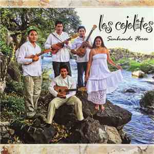 Los Cojolites - Sembrando Flores