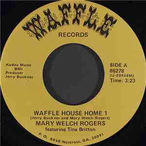Mary Welch Rogers - Waffle House Home 1 / Waffle House Home II