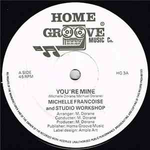 Michelle Francoise And Studio Workshop - You're Mine