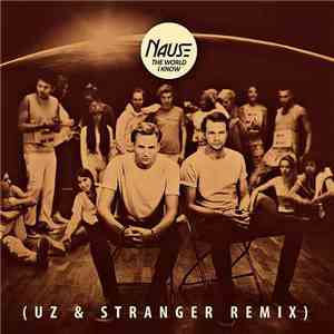 Nause - The World I Know (UZ & Stranger Remix)