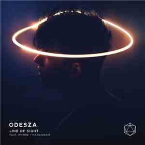ODESZA Feat. WYNNE & Mansionair - Line Of Sight