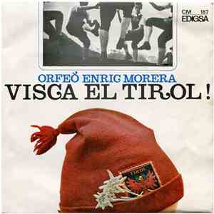 Orfeó Enric Morera - Visca El Tirol!