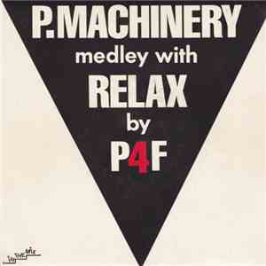 P4F - P.Machinery Medley With Relax