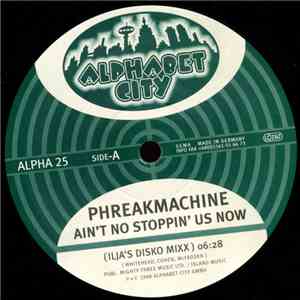 Phreakmachine - Ain't No Stoppin' Us Now