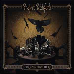 Project Pitchfork - Look Up, I'm Down There