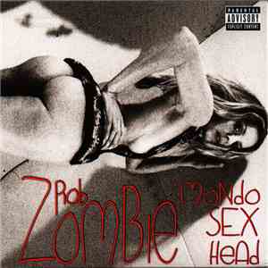 Rob Zombie - Mondo Sex Head