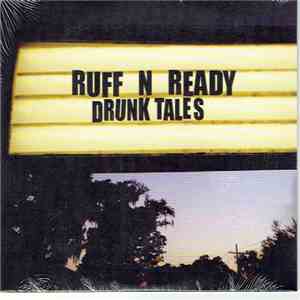 Ruff 'N Ready Records - Drunk Tales