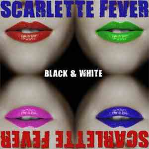 Scarlette Fever - Black & White