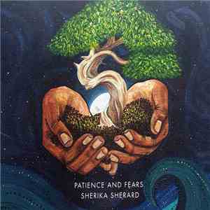Sherika Sherard - Patience And Fears