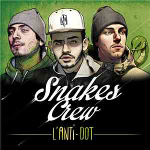 Snakes Crew - l'anti-dot
