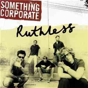 Something Corporate - Ruthless
