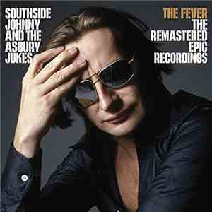 Southside Johnny And The Asbury Jukes - The Fever: The Remastered Epic Reco ...
