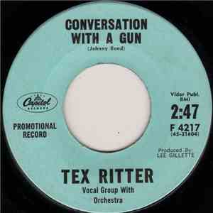Tex Ritter - Conversation With A Gun / Rye Whiskey