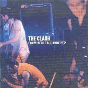 The Clash - From Here To Eternity 2