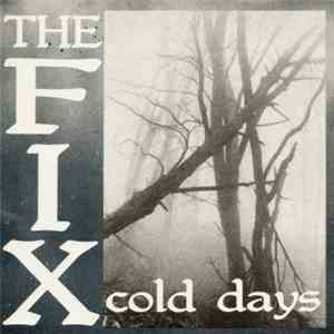 The Fix  - Cold Days