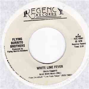 The Flying Burrito Bros - White Line Fever / Blue Bayou