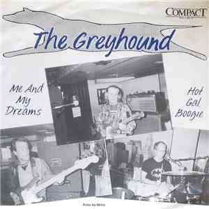 The Greyhound  - Me And My Dreams