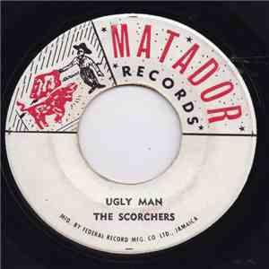 The Scorchers / Don D Jr - Ugly Man / Whip Cracker