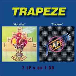 Trapeze - Hot Wire/Trapeze
