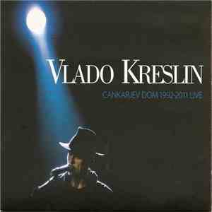 Vlado Kreslin - Cankarjev Dom 1992-2011 Live