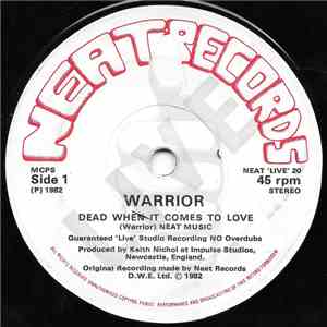 Warrior - Dead When It Comes To Love