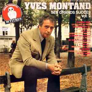 Yves Montand - Ses Grandes Succes Vol.2