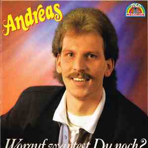 Andreas - Worauf Wartest Du Noch?