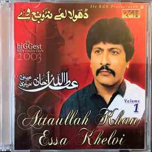 Attaullah Khan Essa Khelvi - The Biggest Hits Collection 2003 (Volume-1)