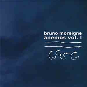 Bruno Moreigne - Anemos Vol. 1