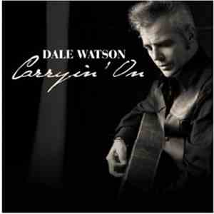 Dale Watson - Carryin' On