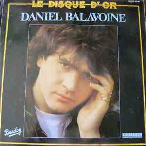 Daniel Balavoine - Le Disque D'Or
