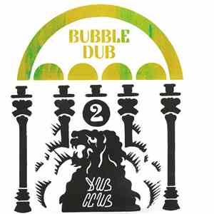 Dub Club  - Foundation Dub V.2 - Bubble Dub