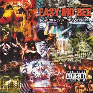 Easy Mo Bee - Now Or Never: Odyssey 2000